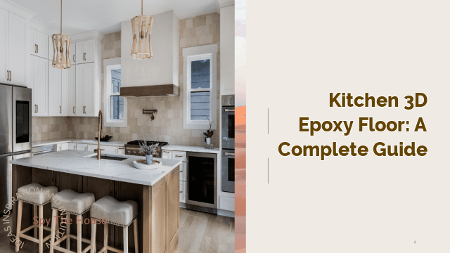 Kitchen 3D Epoxy Floor: A Complete Guide