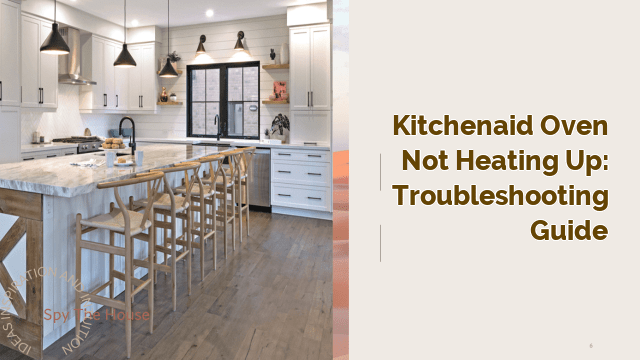 Kitchenaid Oven Not Heating Up: Troubleshooting Guide