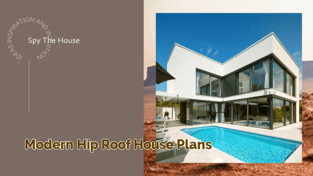 modern hip roof house plans